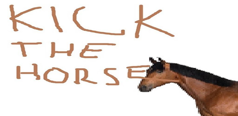 kick the horse