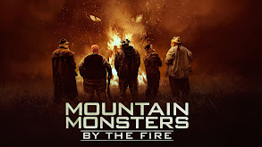 Mountain Monsters: By the Fire thumbnail