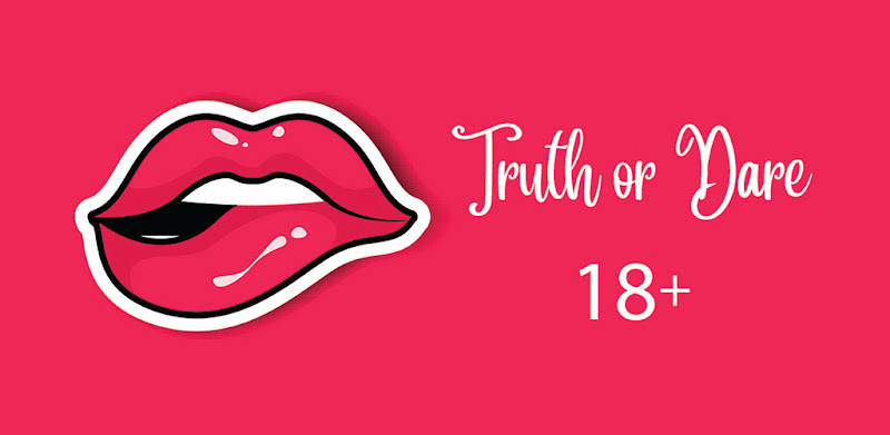 Truth or Dare 18+