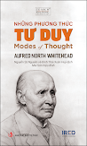 Những Phương Thức Tư Duy (Modes Of Thought) - Alfred North Whitehead - Nguyễn Sỹ Nguyên Và Đinh Thái Xuân Huy (Dịch) - Mai Sơn (Hiệu Đính) - (Bìa Mềm)