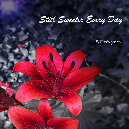 Still Sweeter Every Day - YouTube Music