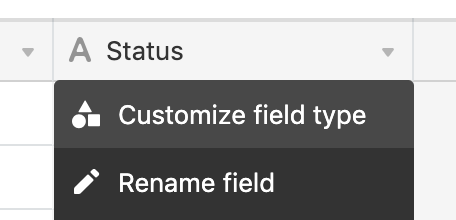 A screenshot showing the "Customize field type" and "Rename field" options in an Airtable base.