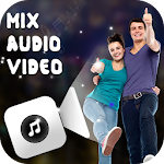 Cover Image of ダウンロード Audio Video Mixer - Add Audio to Video 1.0.0.0.1 APK