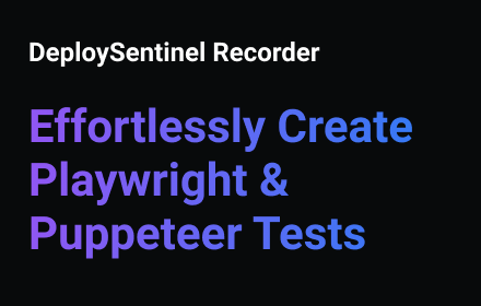 DeploySentinel Recorder chrome extension