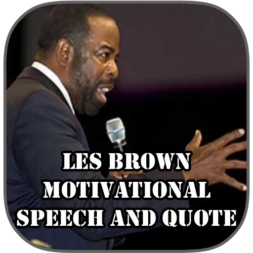 Les Brown Motivation Speech Apps On Google Play