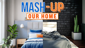 Mash-Up Our Home thumbnail