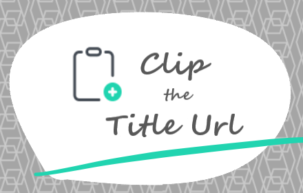 Clip the title and url Preview image 0