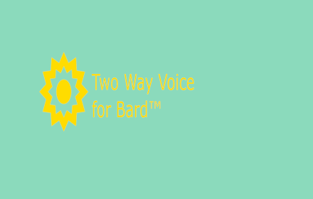 Two Way Voice for Bard ™ small promo image