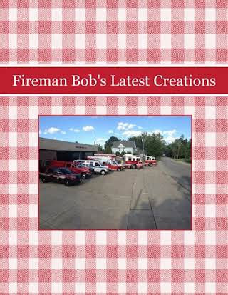 Fireman Bob's Latest Creations