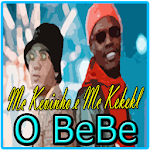 Cover Image of 下载 O Bebê - Mc Kevinho e Mc Kekel 1.1 APK