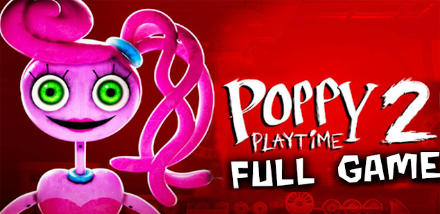 To Poppy Playtime Chapter 2 Walkthrough; Thrilling Journey