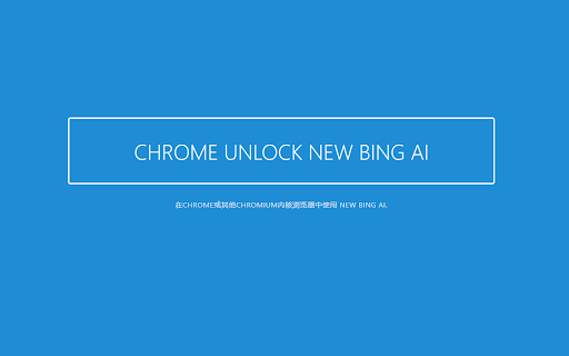 Chrome Unlock New Bing AI