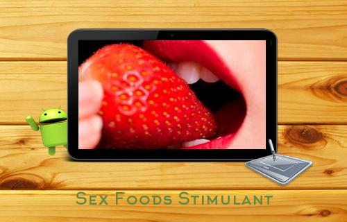 Sex Foods Stimulant Tips