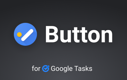 Button for Google Tasks chrome extension