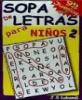 SOPA DE LETRAS PARA NIÑOS 2 : Agapea Libros Urgentes