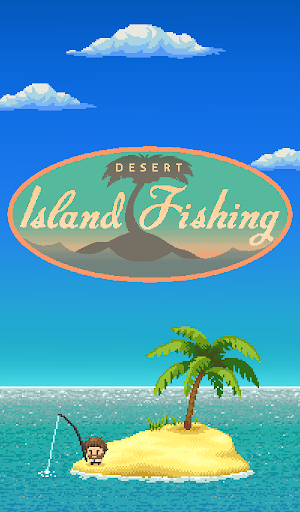 Desert Island Fishing