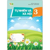 Sách - Tự Nhiên Và Xã Hội 3 Dành Cho Buổi Học Thứ Hai (Kết Nối Tri Thức Với Cuộc Sống)