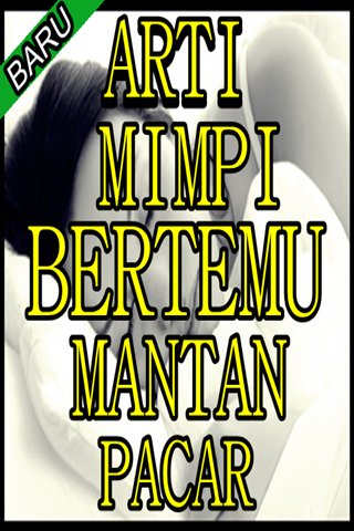 Arti mimpi ketemu mantan pacar cowok kita