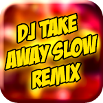 Cover Image of Download DJ Take Away Slow MP3 1.0 APK