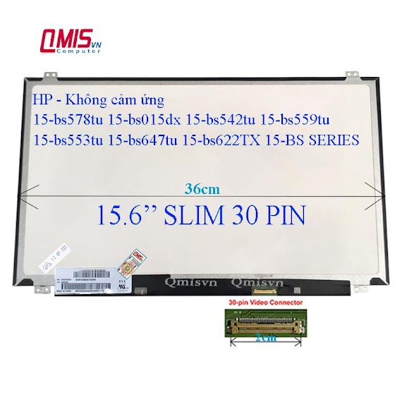 Màn Hình Laptop 15.6 Inch Slim 30 Pin, Hp 15 - Bs578Tu 15 - Bs015Dx 15 - Bs542Tu 15 - Bs559Tu 15 - Bs553Tu 15 - Bs647Tu 15 - Bs622Tx