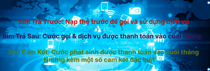 Sim trả trước, cam kết, trả sau là gì