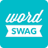 Word Swag - Cool fonts, quotes2.1.11 (Patched)