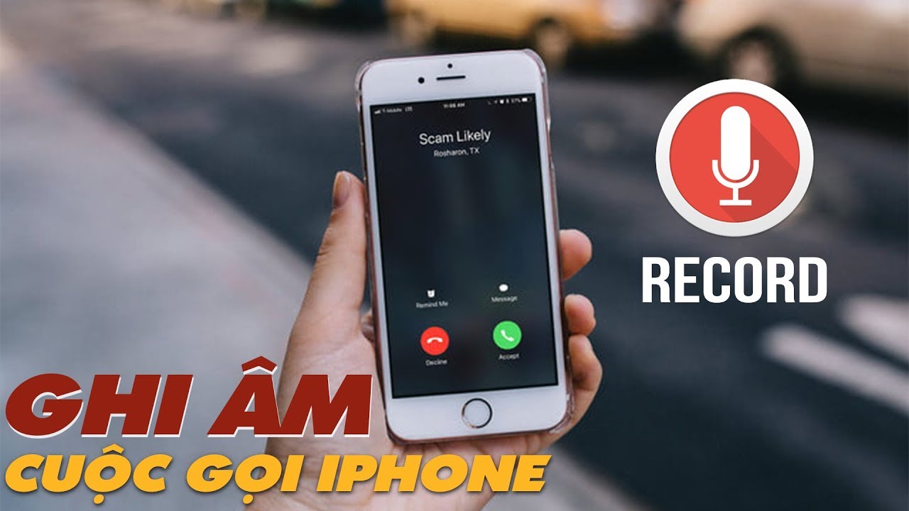 Hướng dẫn cách ghi âm, ghi âm cuộc gọi trên iPhone đơn giản, nhanh chóng