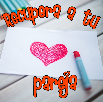 Recuperar a tu ex pareja