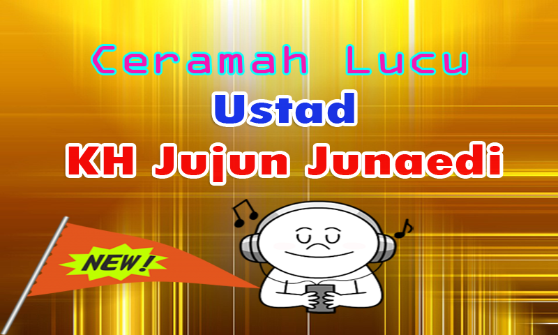 Ceramah Orang Sunda Kh Jujun Junaedi Lengkap Latest Version For Android Download Apk