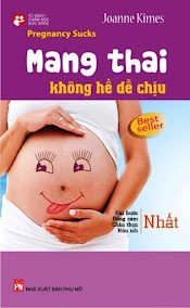 Mang Thai Không Hề Dễ Chịu - Joanne Kimes - Jeff Kimes - Nxb Phụ Nữ