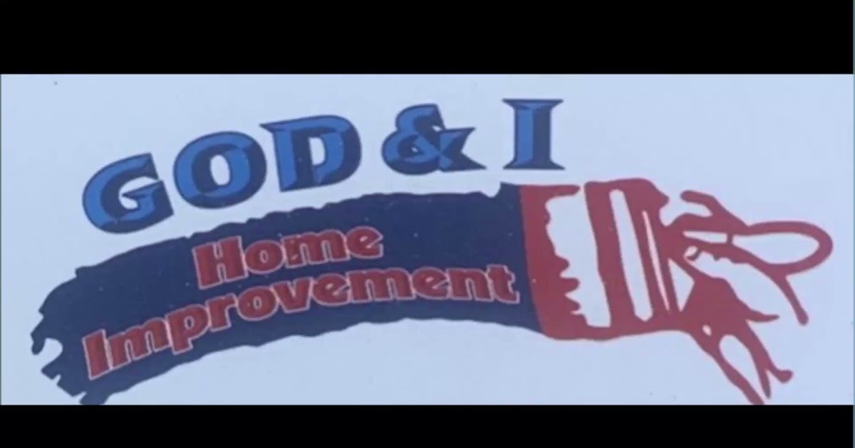 God & I Home Improvement.mp4