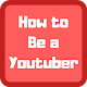 Download How to Be a Youtuber For PC Windows and Mac 1.2