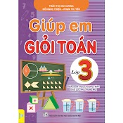 Sách - Giúp Em Giỏi Toán Lớp 3 - Biên Soạn Theo Chương Trình Gdpt Mới - Ndbooks