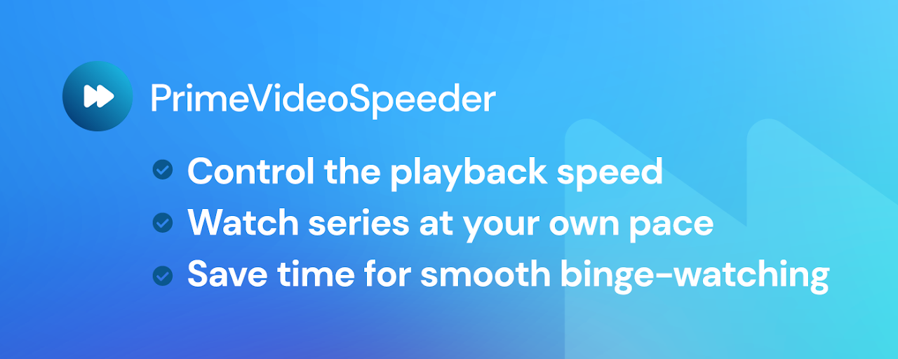 Prime Video Speeder: adjust playback speed Preview image 2