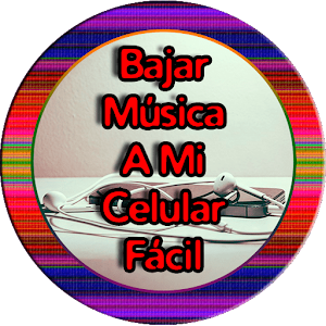 Download Bajar Música A Mi Celular Fácil y Rápido Tutorial For PC Windows and Mac