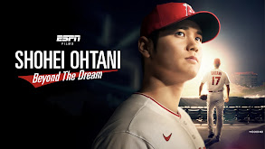 Shohei Ohtani: Beyond the Dream thumbnail