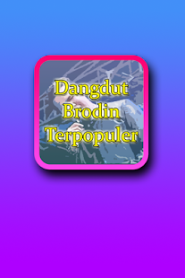 Lagu Dangdut Brodin Terpopuler Apps On Google Play