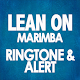 Download Lean on Marimba Ringtone and Alert For PC Windows and Mac 1.0