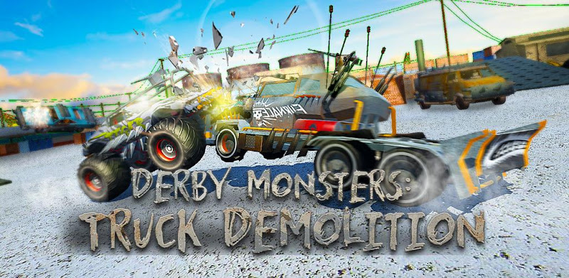 Derby Monsters: Truck Demolition - smash & crash!!