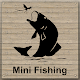 Download Mini Fishing For PC Windows and Mac 