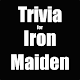 Trivia for Iron Maiden