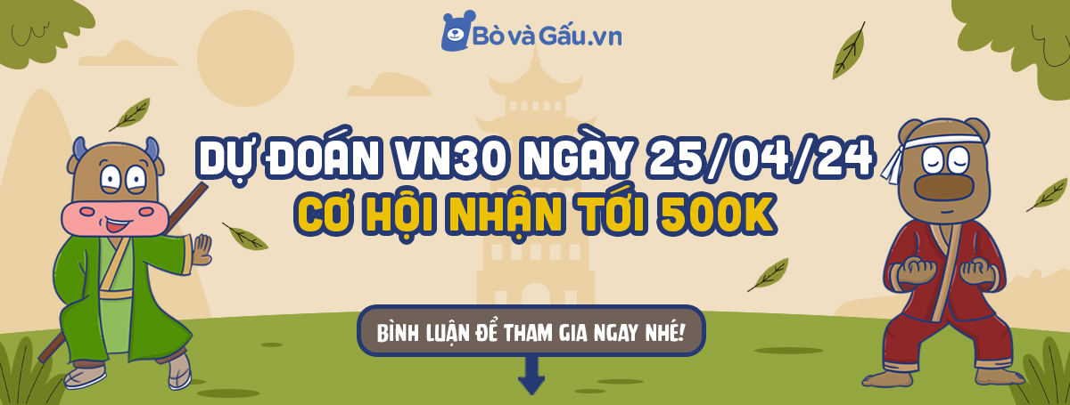 Dự đoán VN30 ngày 25/04/2024, CƠ HỘI NHẬN TỚI 500K tại đây 👇