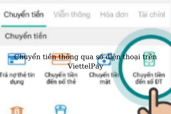 chuyen tien thong qua so dien thoai tren viettelpay