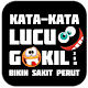 Download Kata Kata Lucu Bikin Sakit Perut Terbaru For PC Windows and Mac 3.0