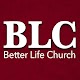 Download Better Life Church For PC Windows and Mac 1.0