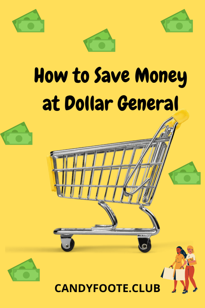 How to Save Money at Dollar General candyfooteclub