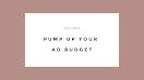 Pump Up Your Ad Budget - Presentation item