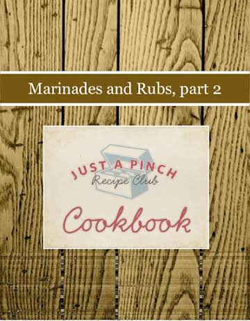 Marinades and Rubs, part 2