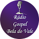 Download Rádio Gospel Bela do Vale For PC Windows and Mac 1.0