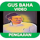 Download Video Gus Baha Pengajian For PC Windows and Mac 1.0